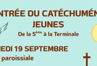 Rentrée Catéchuménat Jeunes (5ème à Terminale)